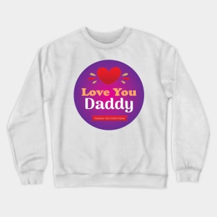 Fathers Day Crewneck Sweatshirt